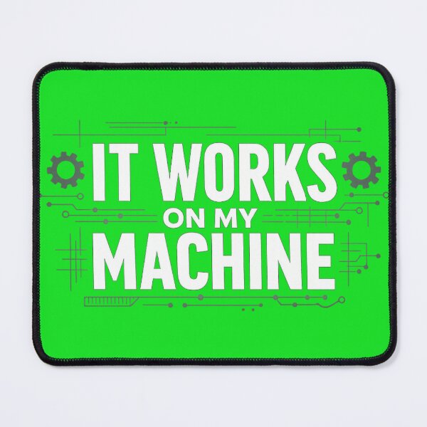Item preview, It Works on My Machine – Funny Engineer Shirt for Programmers & Techs designed and sold by Shadowframe Studios.