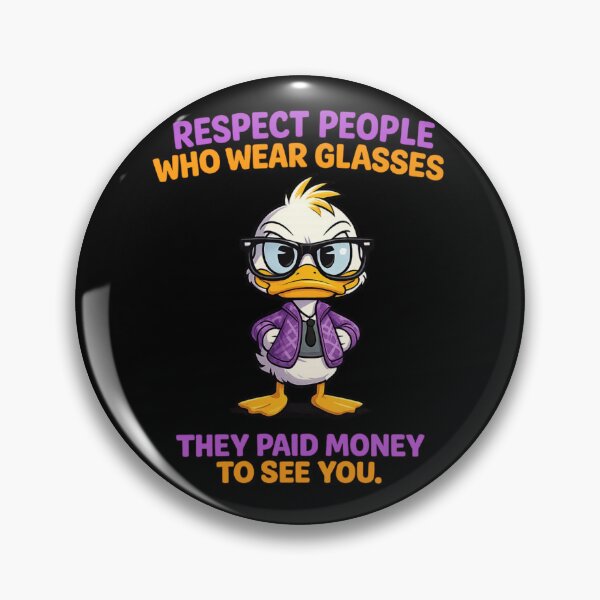 Item preview, Respect People Who Wear Glasses Funny Duck Quote designed and sold by PunchDrop.