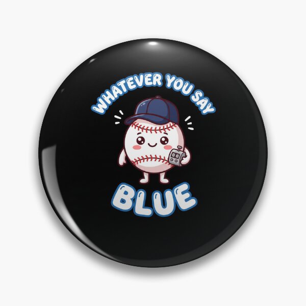 Artikelvorschau, Was auch immer du sagst, Blue Funny Baseball Scorekeeper entworfen und verkauft von snowry.