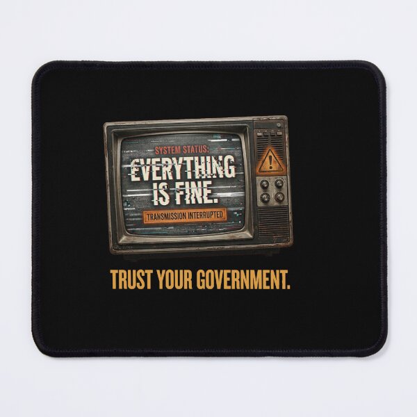 Item preview, Everything Is Fine Glitch TV Political Satire designed and sold by PunchDrop.