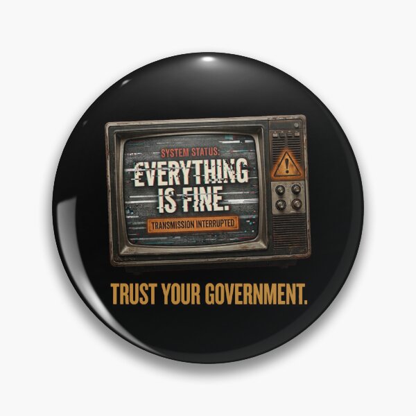 Item preview, Everything Is Fine Glitch TV Political Satire designed and sold by PunchDrop.