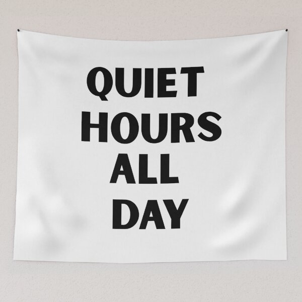 Item preview, Quiet Hours All Day Do Not Disturb Funny Sarcastic designed and sold by FarazDesign110.