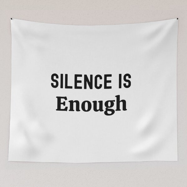 Item preview, Silence Is Enough Minimalist Quiet Introvert Power Quote designed and sold by FarazDesign110.