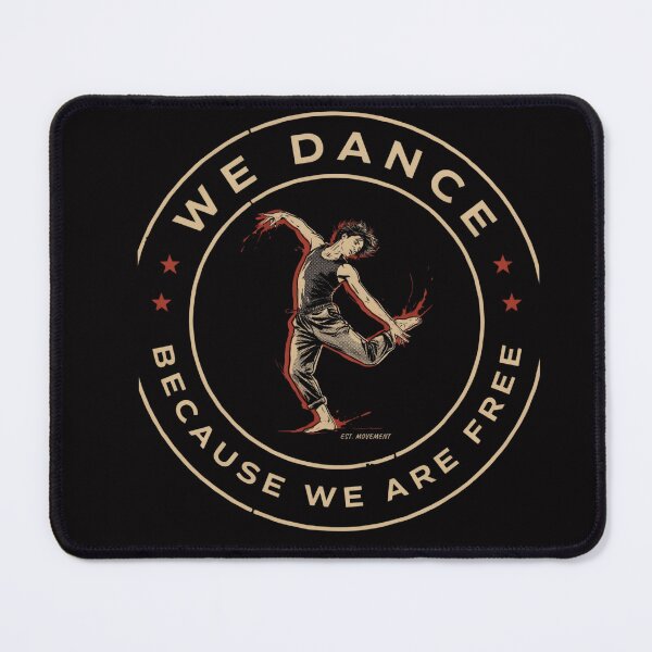 Item preview, We Dance Because We Are Free designed and sold by Crystal-Tree.