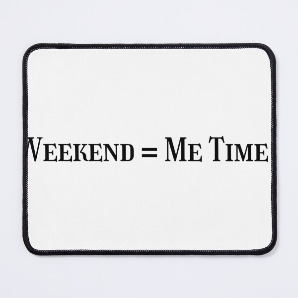 Item preview, Weekend Me Time Funny Homebody Stay At Home Club Quote designed and sold by FarazDesign110.