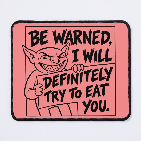 Item preview, Be Warned I Will Definitely Try To Eat You Vampire Monster designed and sold by ThreadRiotTees.