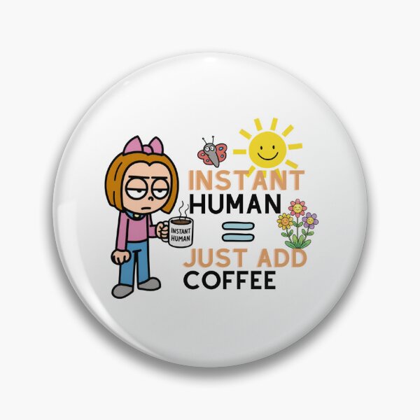 Item preview, Instant Human Just Add Coffee designed and sold by thefamilypet.