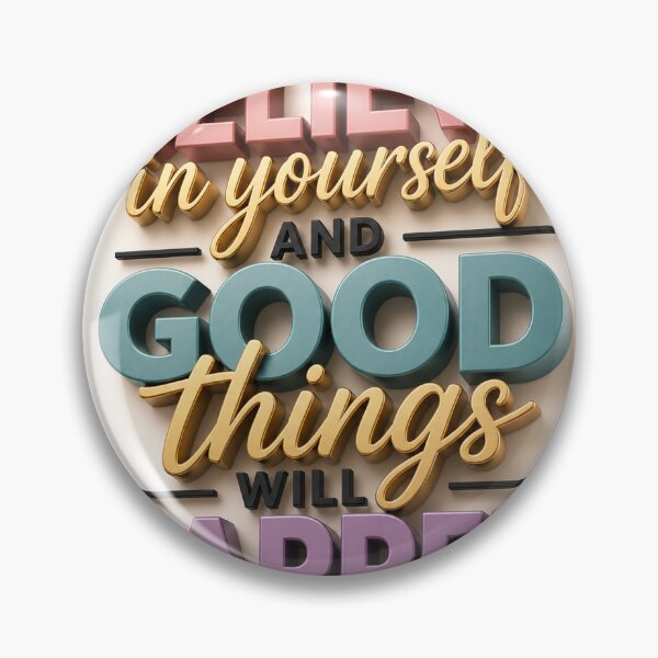 Item preview, Believe in Yourself and Good Things Will Happen – 3D Motivational Typography designed and sold by SummitTrails.