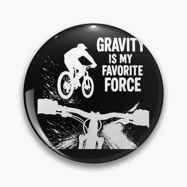 Item preview, Gravity Is My Favorite Force MTB POV Design designed and sold by Pineapple-Tree.