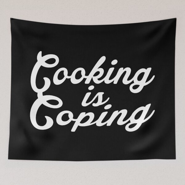 Item preview, Cooking is Coping designed and sold by longneckgoosie.