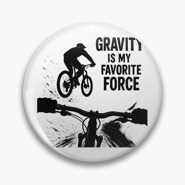 Item preview, Gravity Is My Favorite Force MTB POV Design designed and sold by Pineapple-Tree.