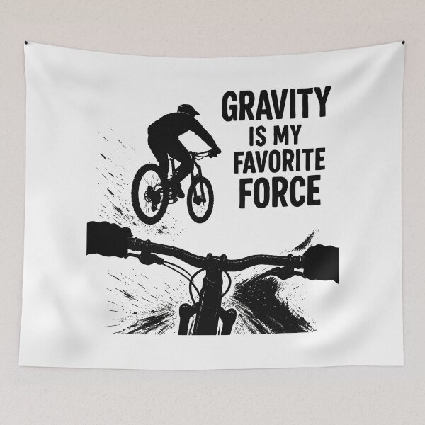 Item preview, Gravity Is My Favorite Force MTB POV Design designed and sold by Pineapple-Tree.
