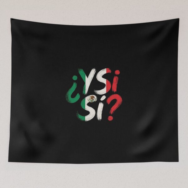 Item preview, ¿Y Sí? Mexican Flag Y Si Si Mexico designed and sold by littlemiscat.