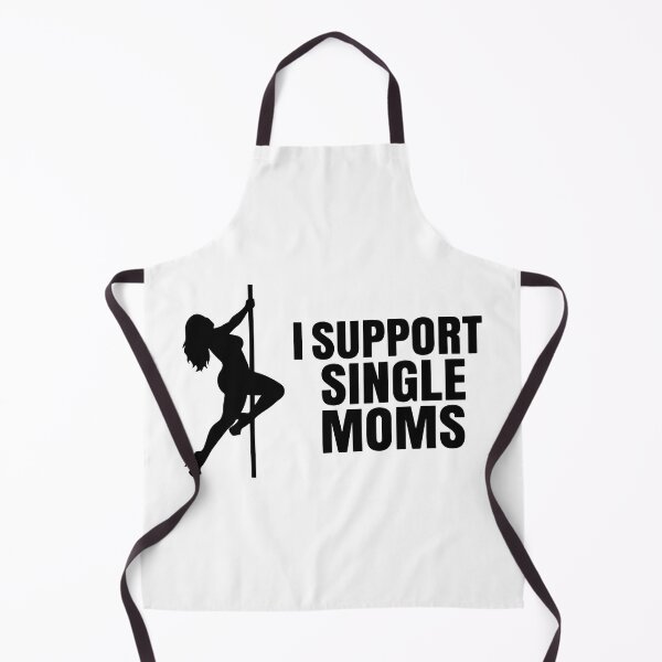 Item preview, I Support Single Moms Funny Pole Dancer designed and sold by raedattia.