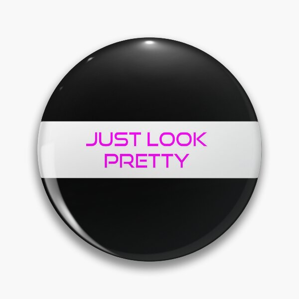 Item preview, Just Look pretty designed and sold by porfysoundtrack.