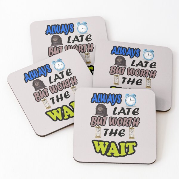 Item preview, Always late but worth the wait designed and sold by Fashimation20.