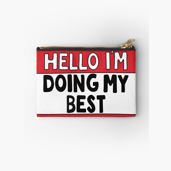 Item preview, Hello I'm Doing My Best designed and sold by Garbage Prints.