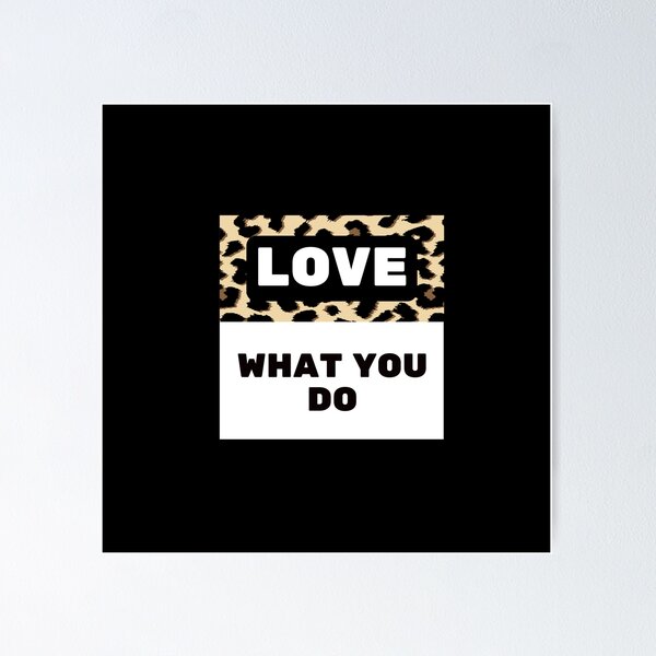 Item preview, Love What You Do – Motivational Quote Tee designed and sold by Giota29.