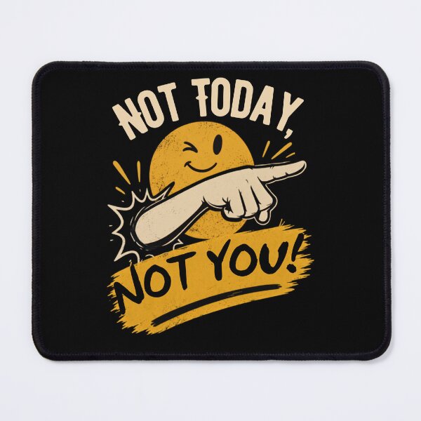Item preview, Not Today, Not You Pointing Finger Funny Meme T-Shirt designed and sold by MalwasBasket.