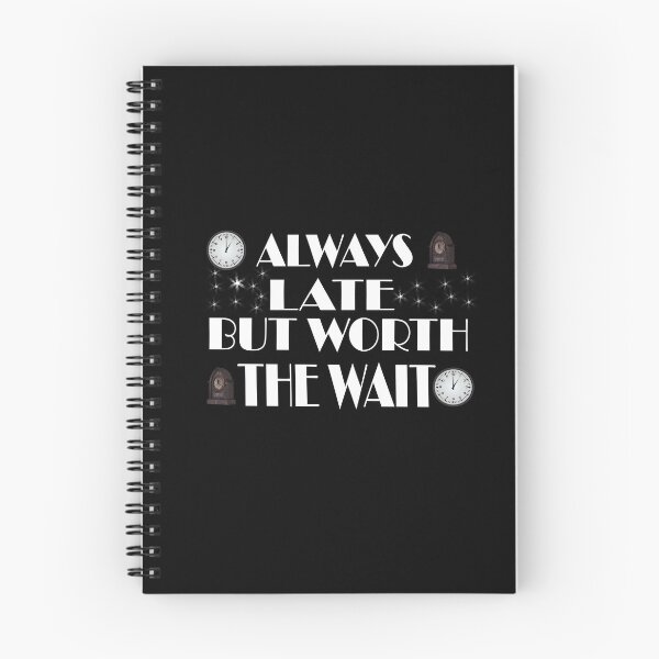 Item preview, \Always late but worth the wait designed and sold by Fashimation20.