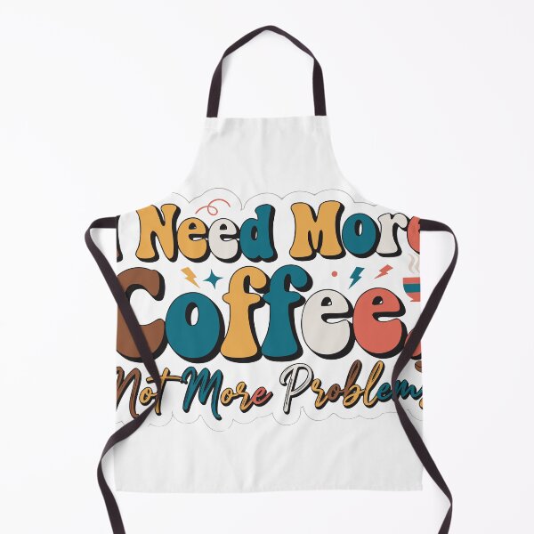 Item preview, I Need More Coffee, Not More Problems designed and sold by inkfusionhub99.