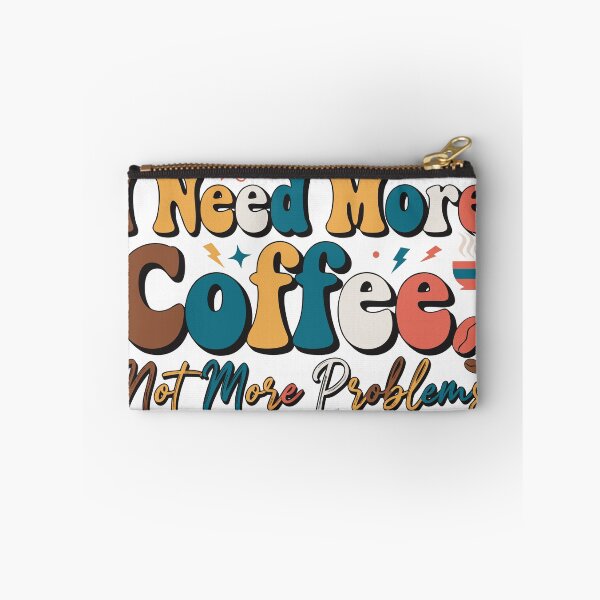 Item preview, I Need More Coffee, Not More Problems designed and sold by inkfusionhub99.