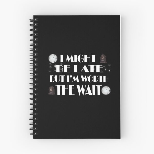 Item preview, Always late but worth the wait designed and sold by Fashimation20.