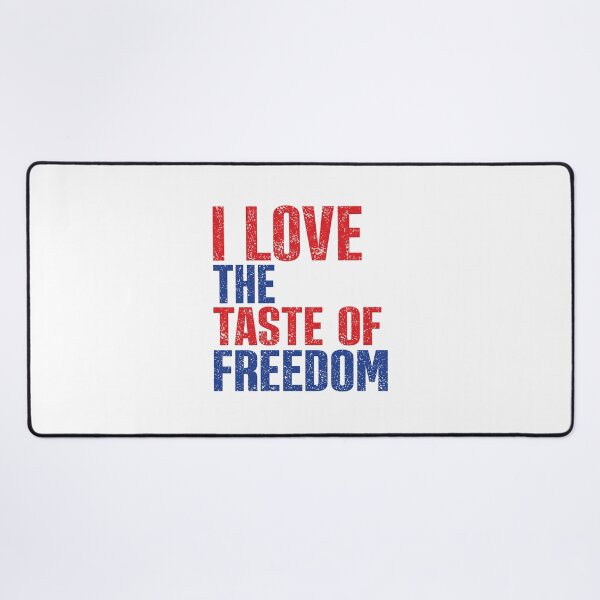Item preview, I Love The Taste of Freedom designed and sold by Bkermen.