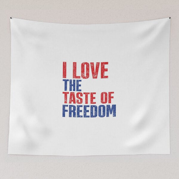 Item preview, I Love The Taste of Freedom designed and sold by Bkermen.