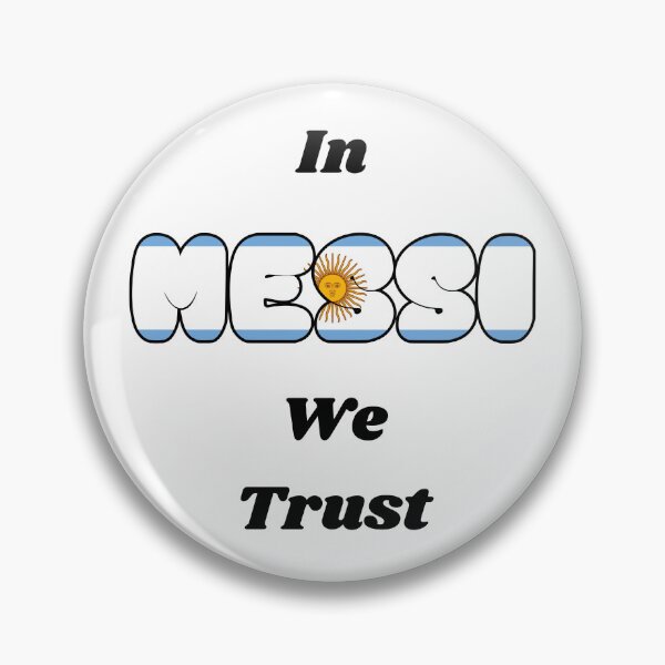 Item preview, In Messi We Trust designed and sold by ToTenMichal.