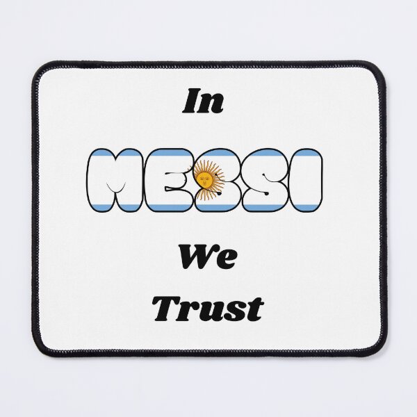 Item preview, In Messi We Trust designed and sold by ToTenMichal.