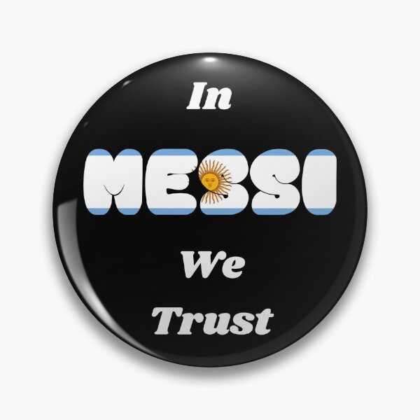 Item preview, Copy of In Messi We Trust designed and sold by ToTenMichal.