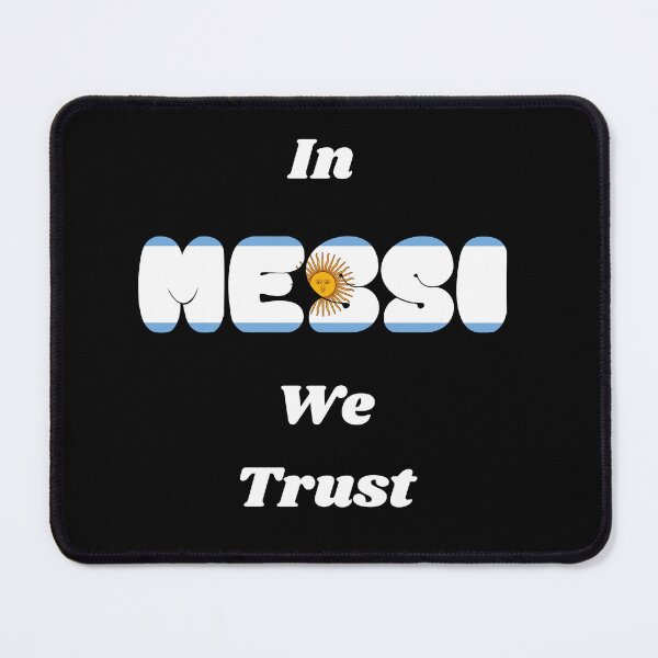 Item preview, Copy of In Messi We Trust designed and sold by ToTenMichal.