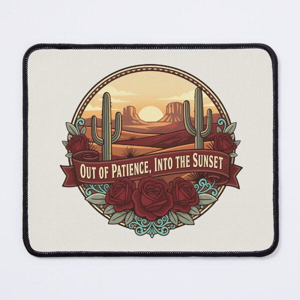 Item preview, Out of Patience, Into the Sunset designed and sold by Tantessa.