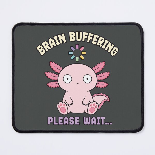 Item preview, Funny Axolotl Brain Buffering designed and sold by DigitalGlade.