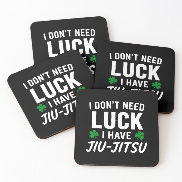 Item preview, I DON'T NEED LUCK, I HAVE BJJ | Funny Brazilian Jiu-Jitsu Quote designed and sold by TheEP.