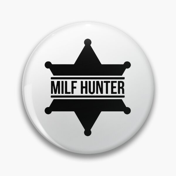 Item preview, Milf Hunter Funny Sheriff Badge designed and sold by raedattia.