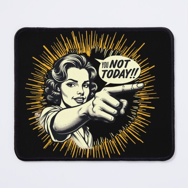 Item preview, You Not Today Funny Sarcastic T shirt designed and sold by MalwasBasket.