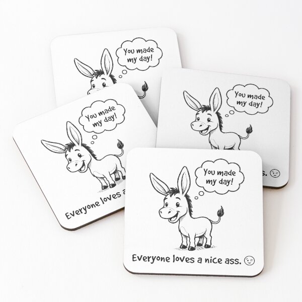 Item preview, You Made My Day! Everyone Loves a Nice Ass Donkey Graphic designed and sold by ThreadRiotTees.