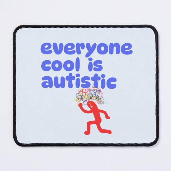 Item preview, Everyone Cool is Autistic designed and sold by natashacoulis.