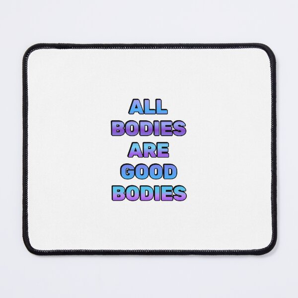 Item preview, All bodies are good bodies - body positive designed and sold by Inspirationmotivation.