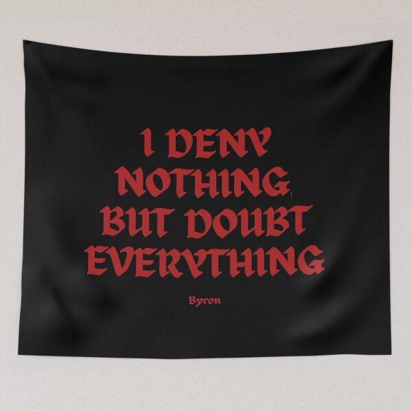 Item preview, I Deny Nothing, But Doubt Everything. designed and sold by jamesgerardking.
