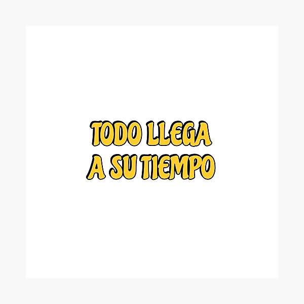 Item preview, Todo llega a su tiempo - Spanish motivational   designed and sold by Inspirationmotivation.