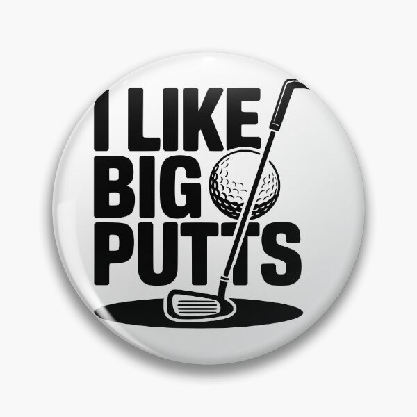 Item preview, I Like Big Putts designed and sold by theartfulaspie.