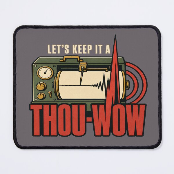 Item preview, Let’s Keep It a Thou-Wow Seismograph Honesty T-Shirt designed and sold by POD DYNASTY | Original Print On Demand T-Shirt Graphics.