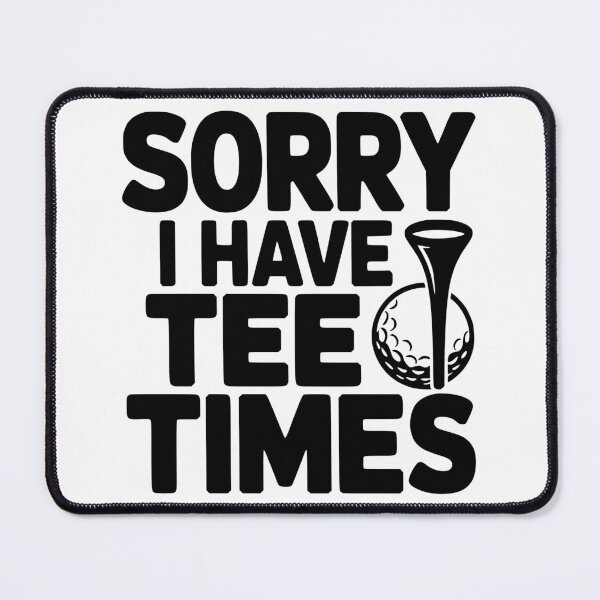 Item preview, Sorry I Have Tee Times designed and sold by theartfulaspie.