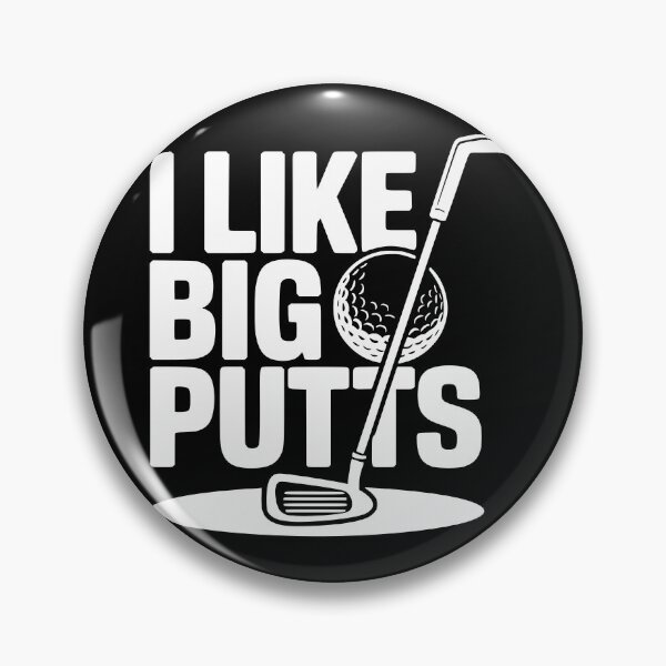 Item preview, I Like Big Putts designed and sold by theartfulaspie.