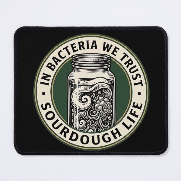 Item preview, Insignia de fermentación de masa madre de In Bacteria We Trust designed and sold by BrutOriginal.