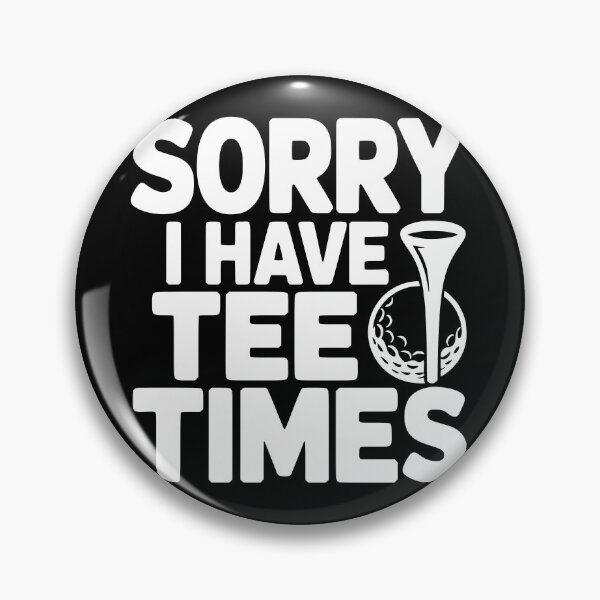 Item preview, Sorry I Have Tee Times designed and sold by theartfulaspie.