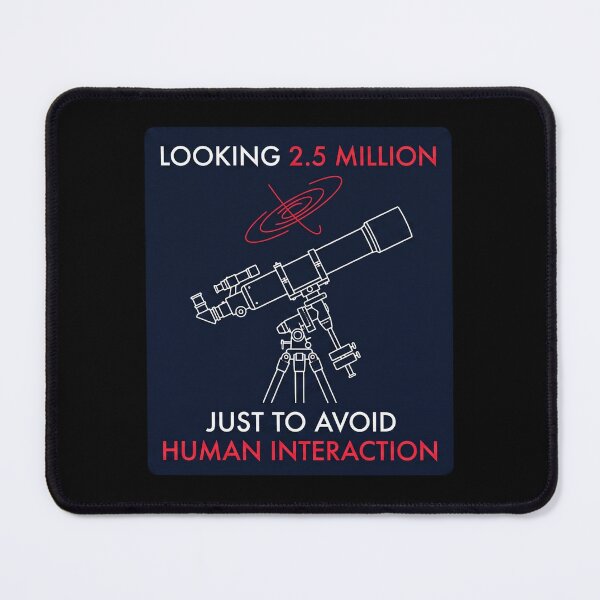 Item preview, Funny Telescope Astronomy Avoid Human Interaction designed and sold by BrutOriginal.